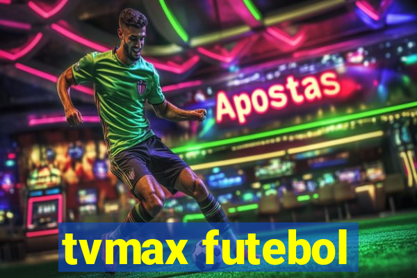 tvmax futebol